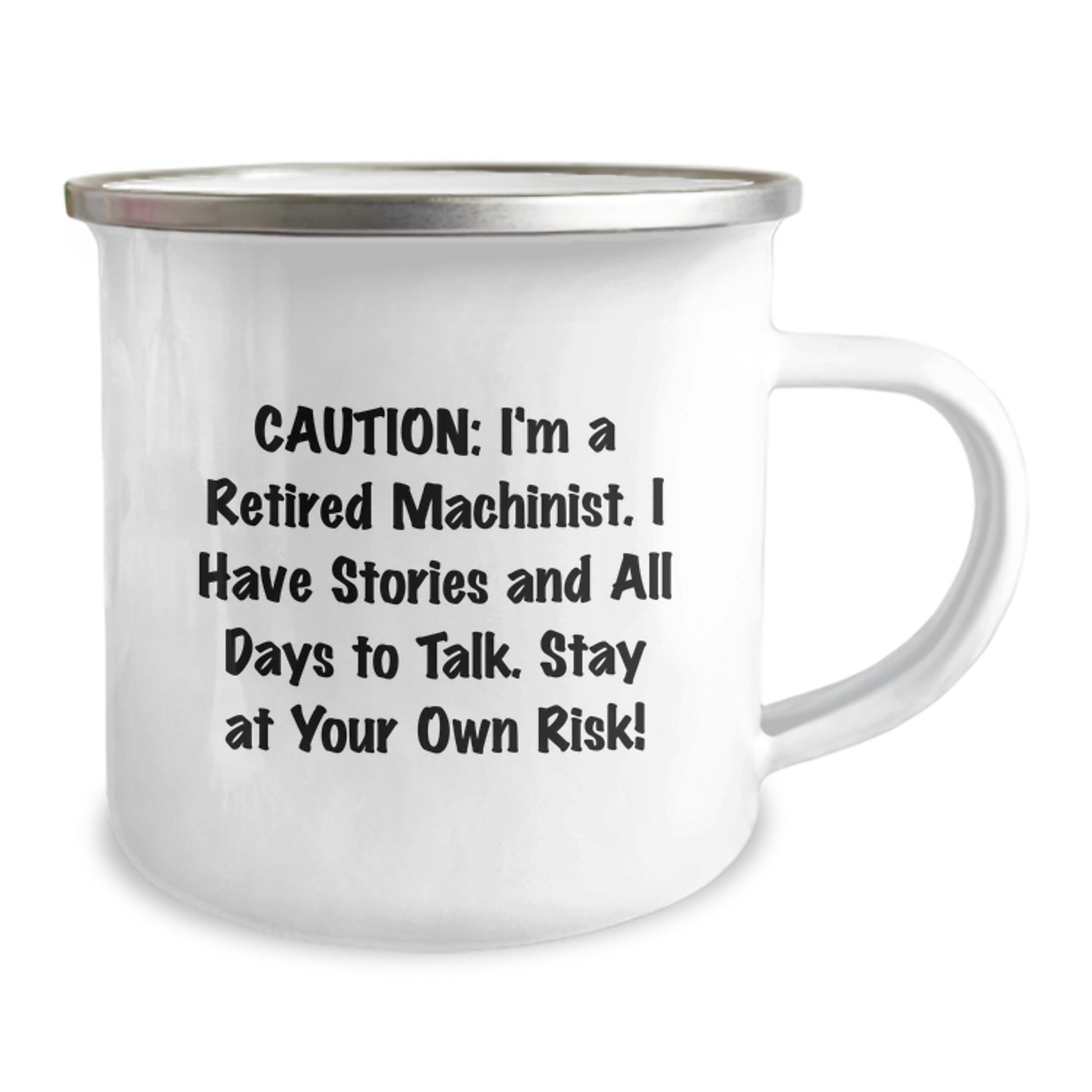 Funny Machinist Gifts from Family, Unique Christmas Camping Mug for Men, I'm A Retired Machinist, I Have Stories And All Days To Talk, Stay At Your Own Risk! - Image 2