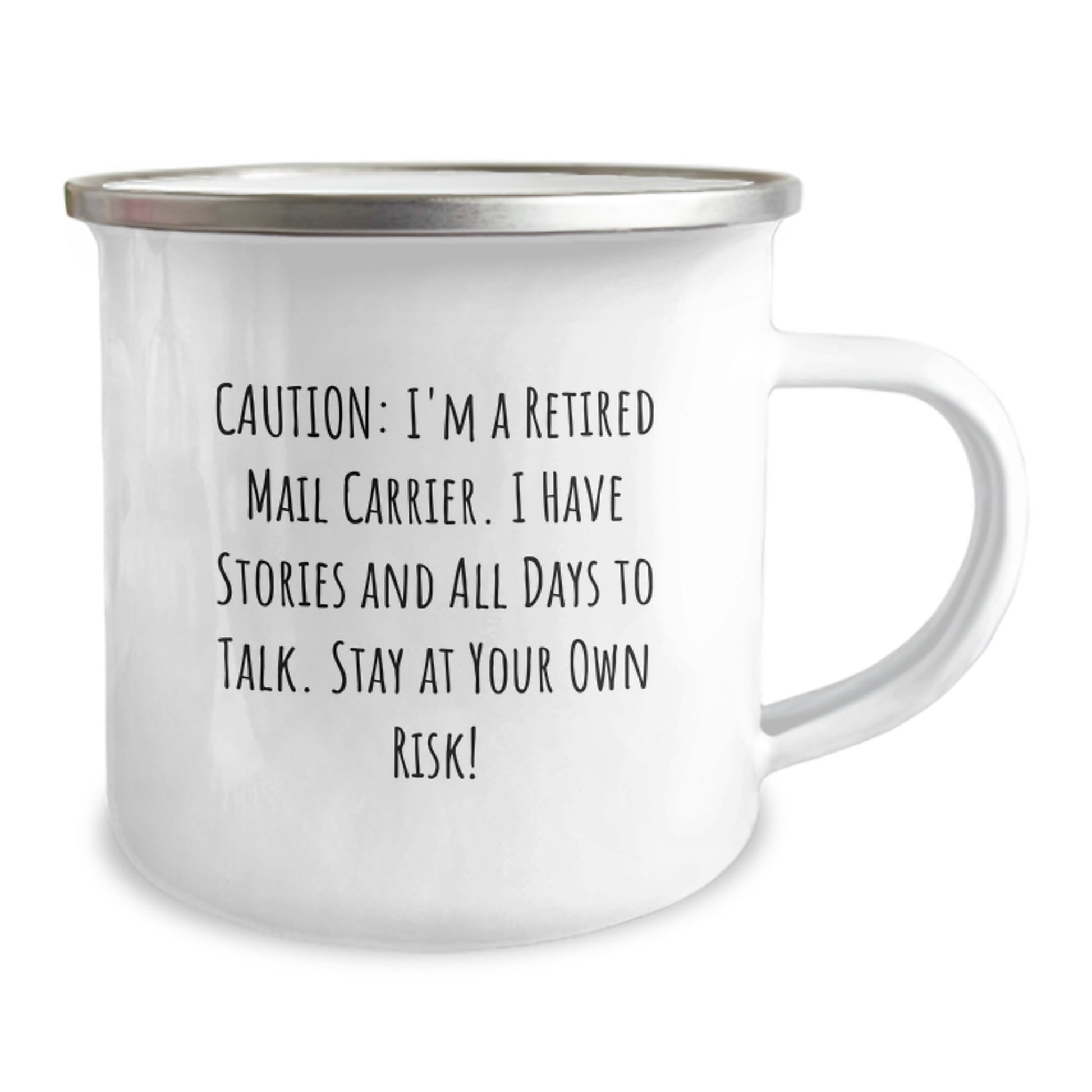 Funny Gift from Friends to Mail Carrier Camping Mug - Unique Christmas Unique Gifts for Men - Caution: I'm A Retired Mail Carrier. I Have Stories And All Days To Talk. Stay At Your Own Risk! - Image 2