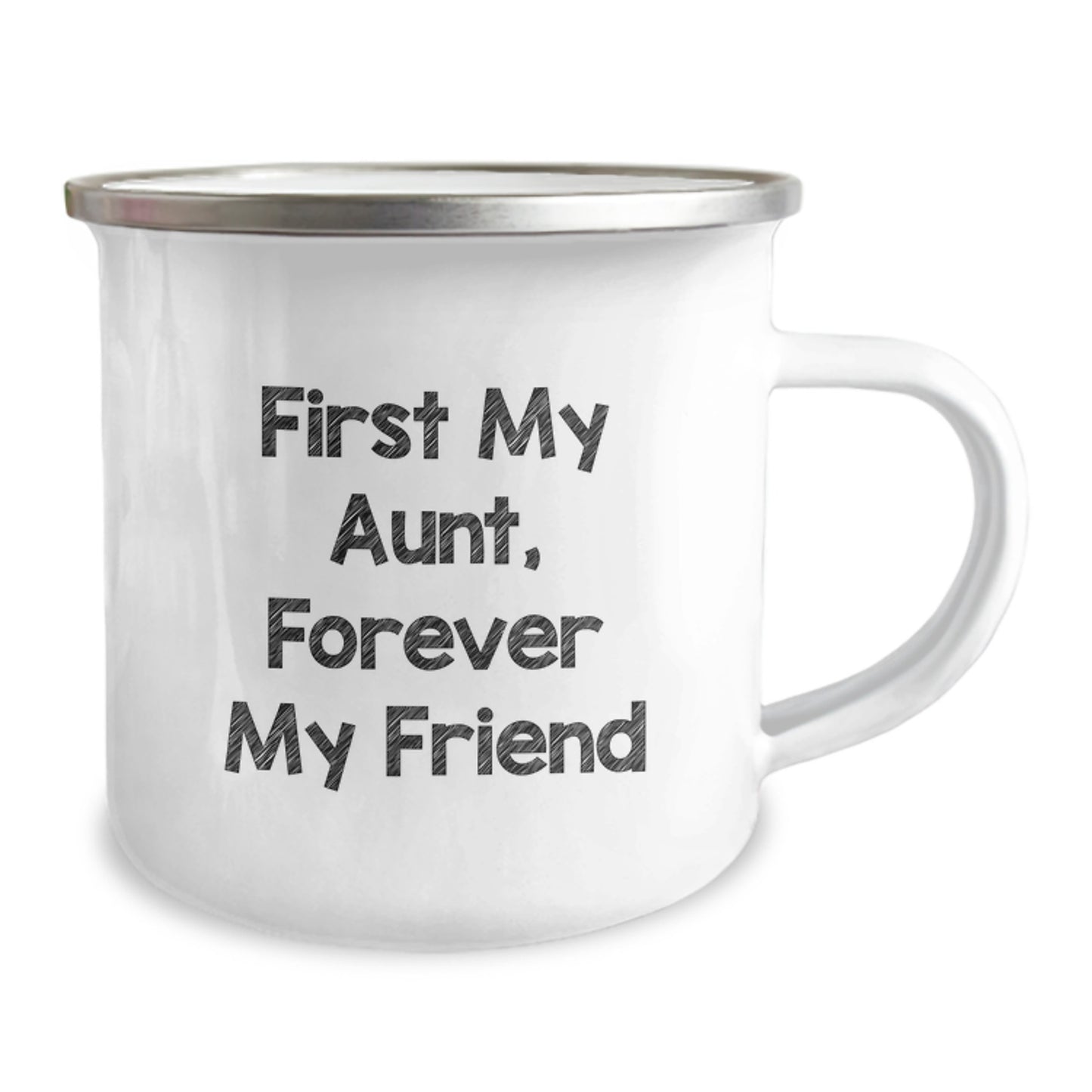 Funny Aunt Gifts, First My Aunt, Forever My Friend - 12 oz Stainless Steel Camping Mug, Gifts from Men to Aunt for Graduation - Image 2