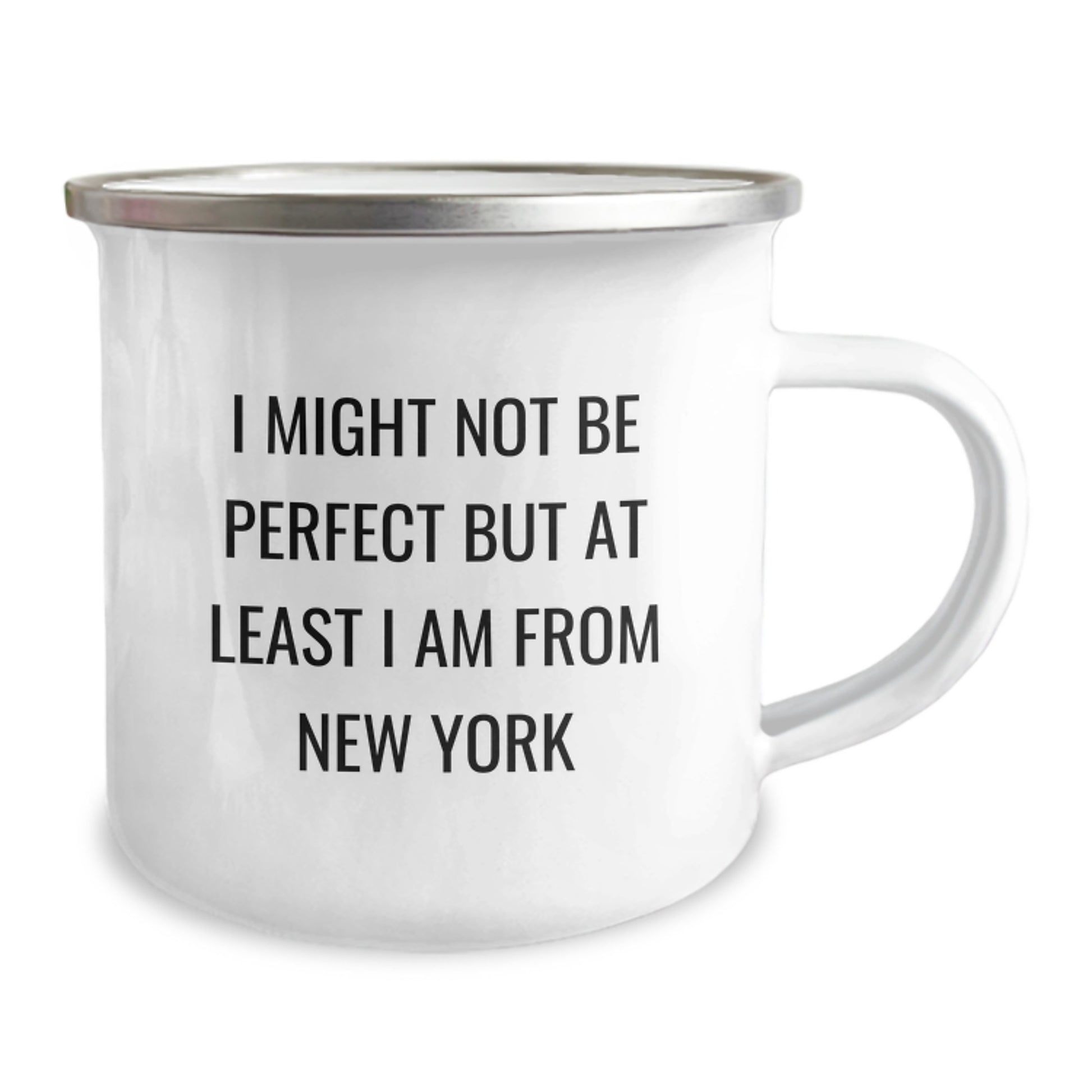 New York Inspired Camping Mug Gifts from Friends for Graduation, Funny Quote 'I Might Not Be Perfect...' - Image 2