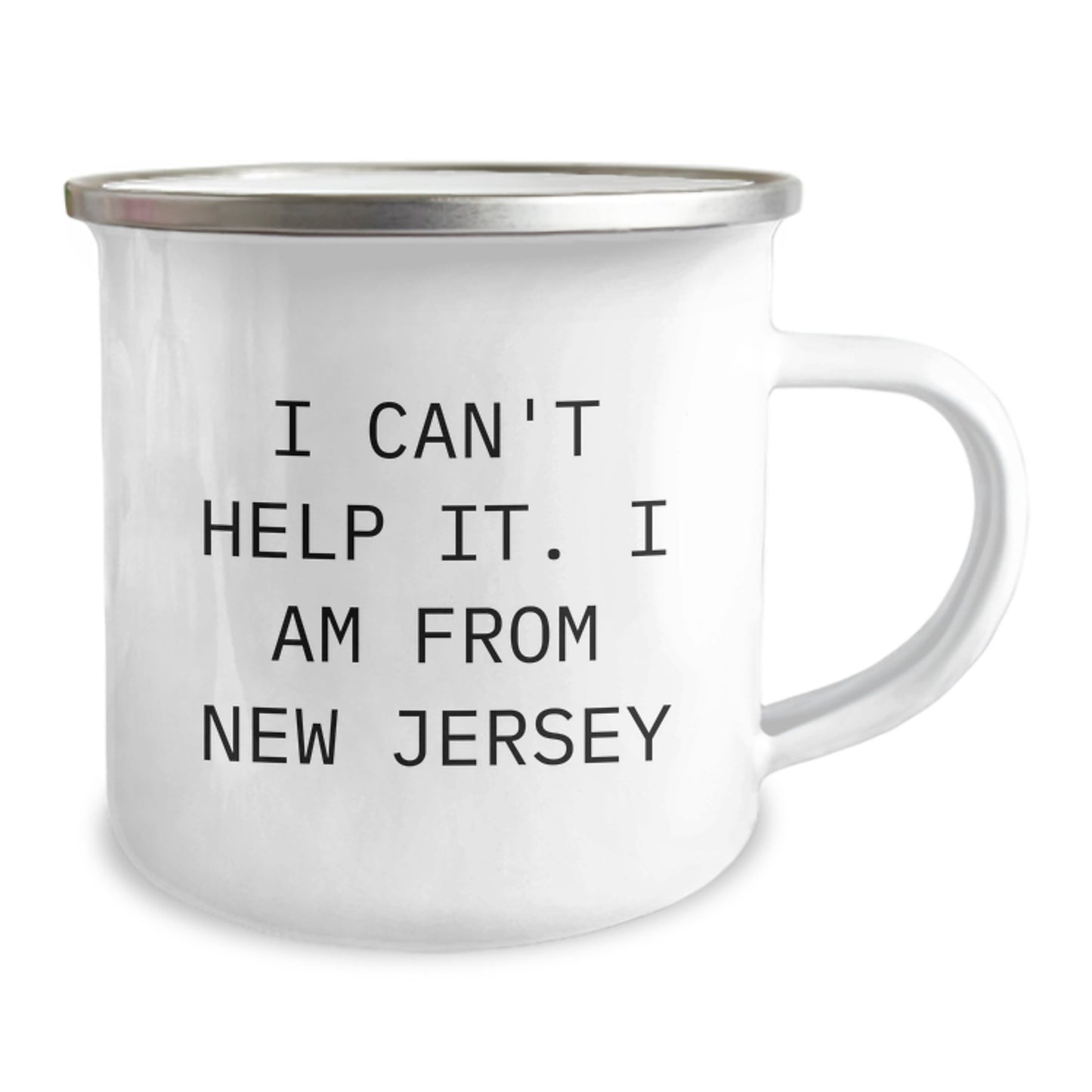 New Jersey Camping Mug, I Can't Help It. I Am From New Jersey, Funny Quote Gift for New Jersey Graduates, Gifts from Friends and Family - Image 2