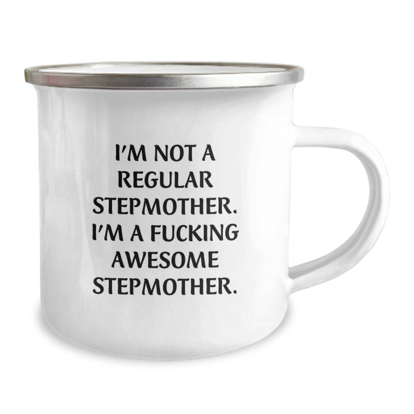 Funny Stepmother Gifts from Mom to Stepmom, I'm Not A Regular Stepmother. I'm A F--king Awesome Stepmother. Graduation Unique Gifts for Her, Camping Mug for Stepmother - Image 2