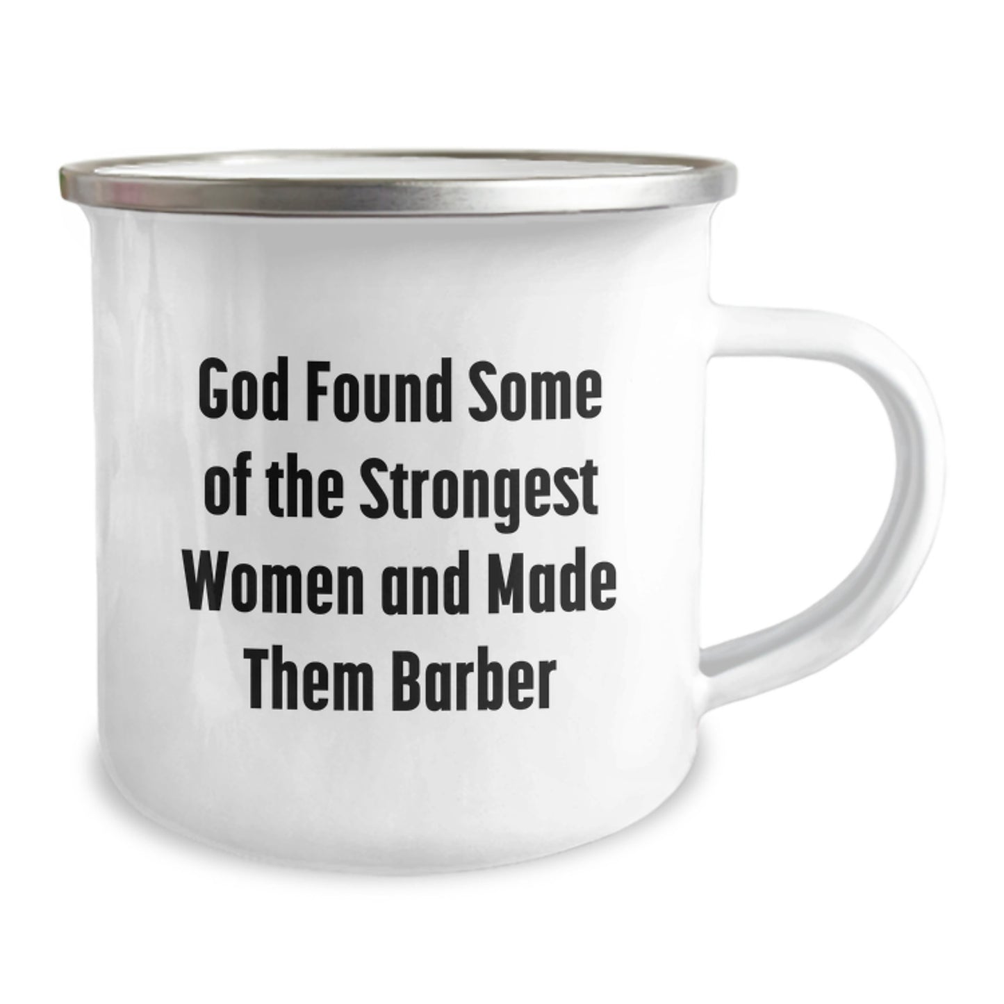 Funny Barber Gifts from Friends for Graduation Unique Gifts - 'God Found Some Of The Strongest Women And Made Them Barber' Quote on Camping Mug - Image 2