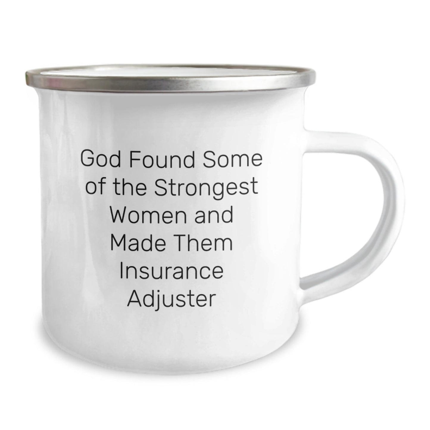 Funny Insurance Adjuster Gifts, 'God Found Some Of The Strongest Women And Made Them Insurance Adjuster' Camping Mug, Graduation Gifts from Women, for Insurance Adjuster Women - Image 2