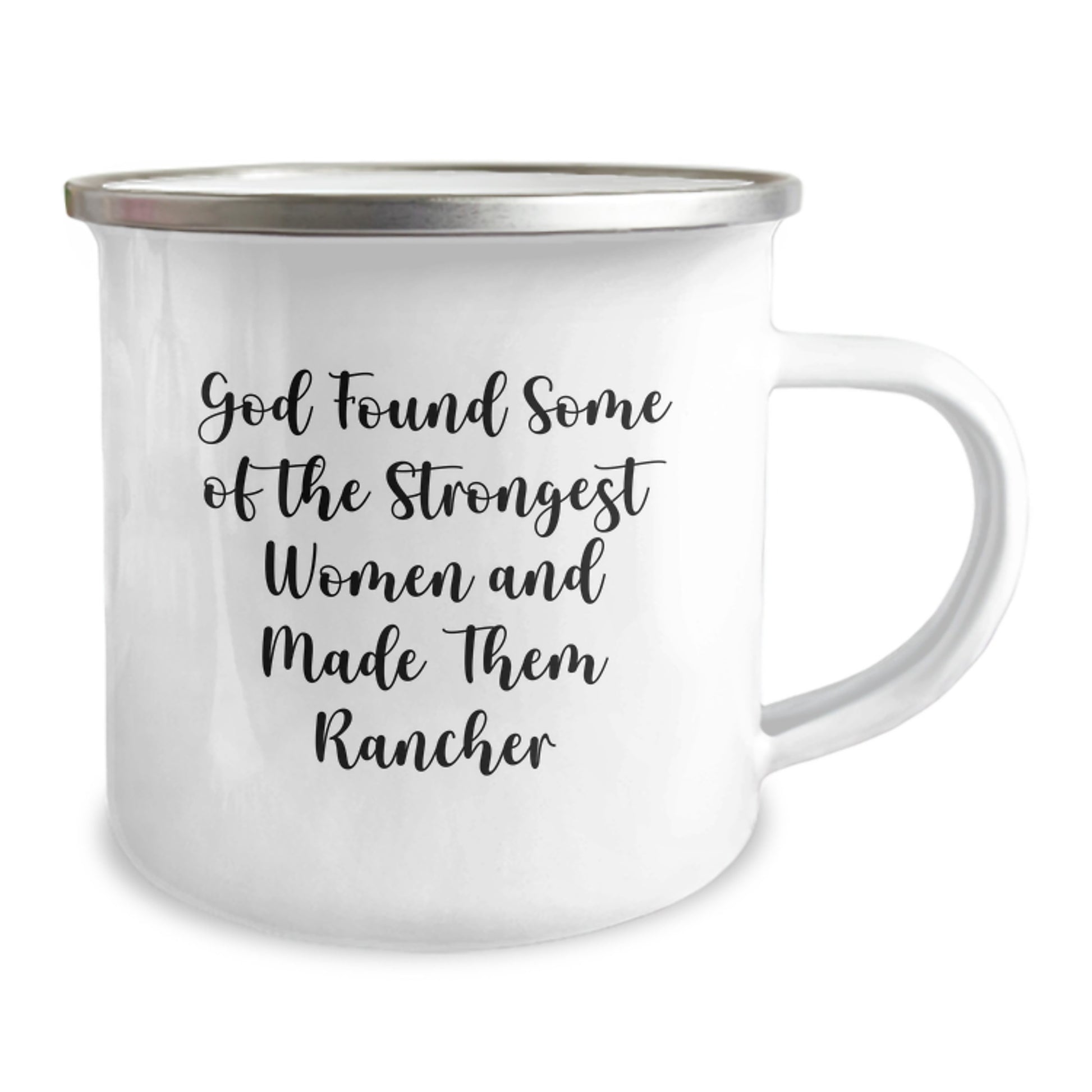 Funny Rancher Gifts - 'God Found Some Of The Strongest Women And Made Them Rancher' Camping Mug for Birthday, Gifts from Men to Women, Coworkers or Family - Image 2