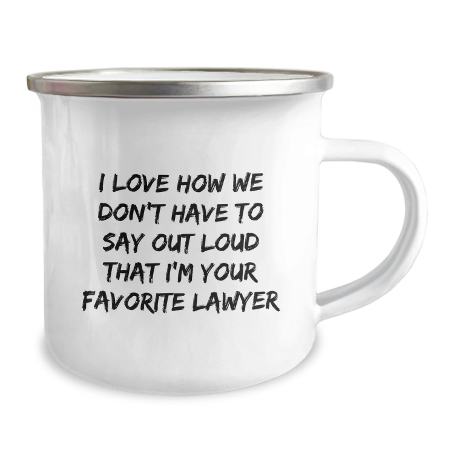 Funny Lawyer Gifts, I Love How We Don't Have To Say Out Loud That I'm Your Favorite Lawyer, Gifts from Men to Lawyer, Unique Graduation Gifts for Lawyer - Image 2
