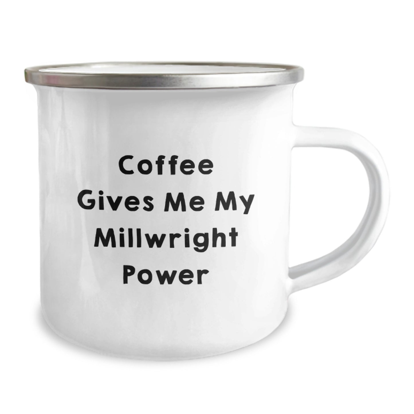 Funny Millwright Gifts from Friends to Men - Coffee Gives Me My Millwright Power - 12 oz Camping Mug for Graduation - Image 2