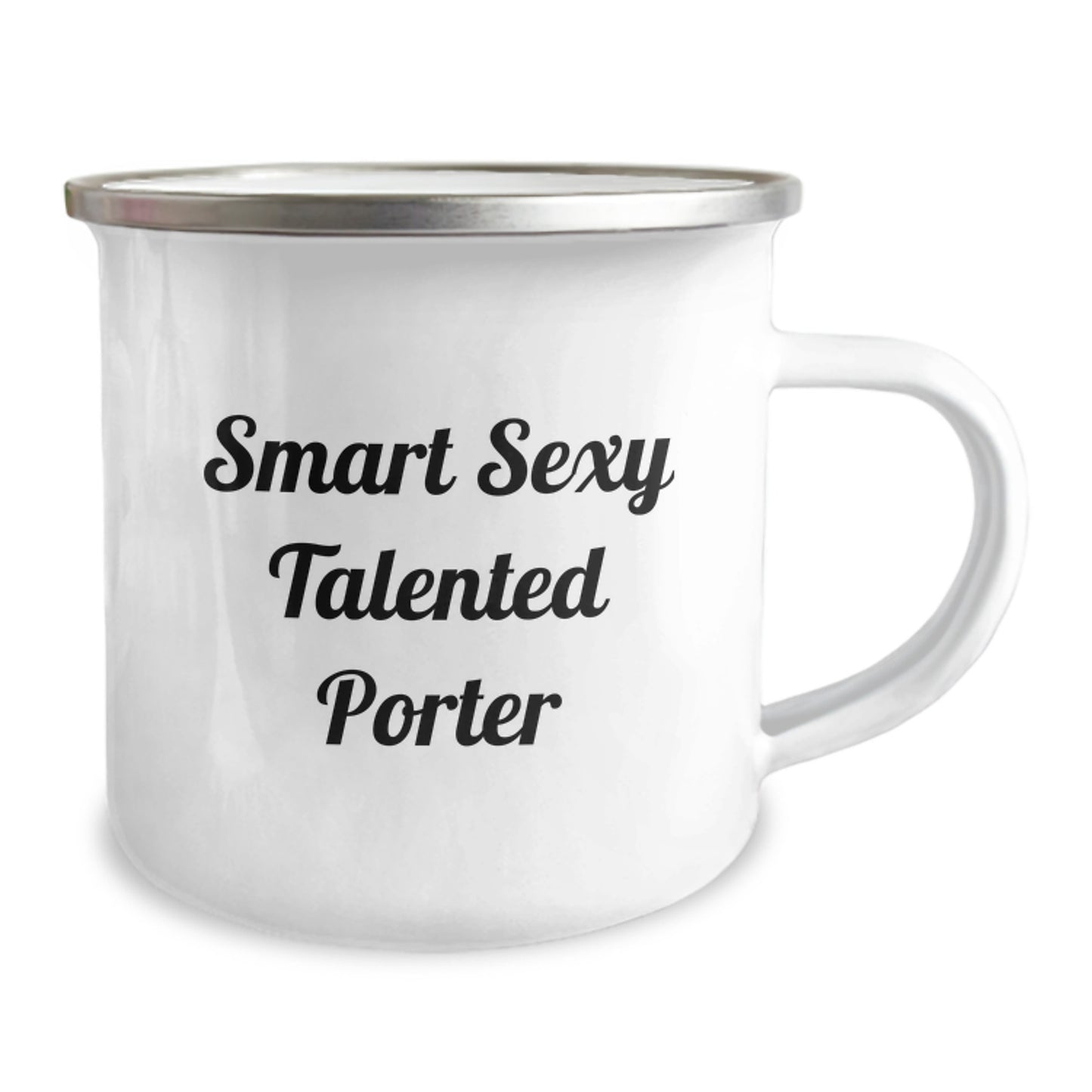 Funny Smart Sexy Talented Porter Inspired Camping Mug for Graduation Gifts from Friends, Unique and Thoughtful Gifts for Porter, 12 oz Stainless Steel with Enamel Finish - Image 2