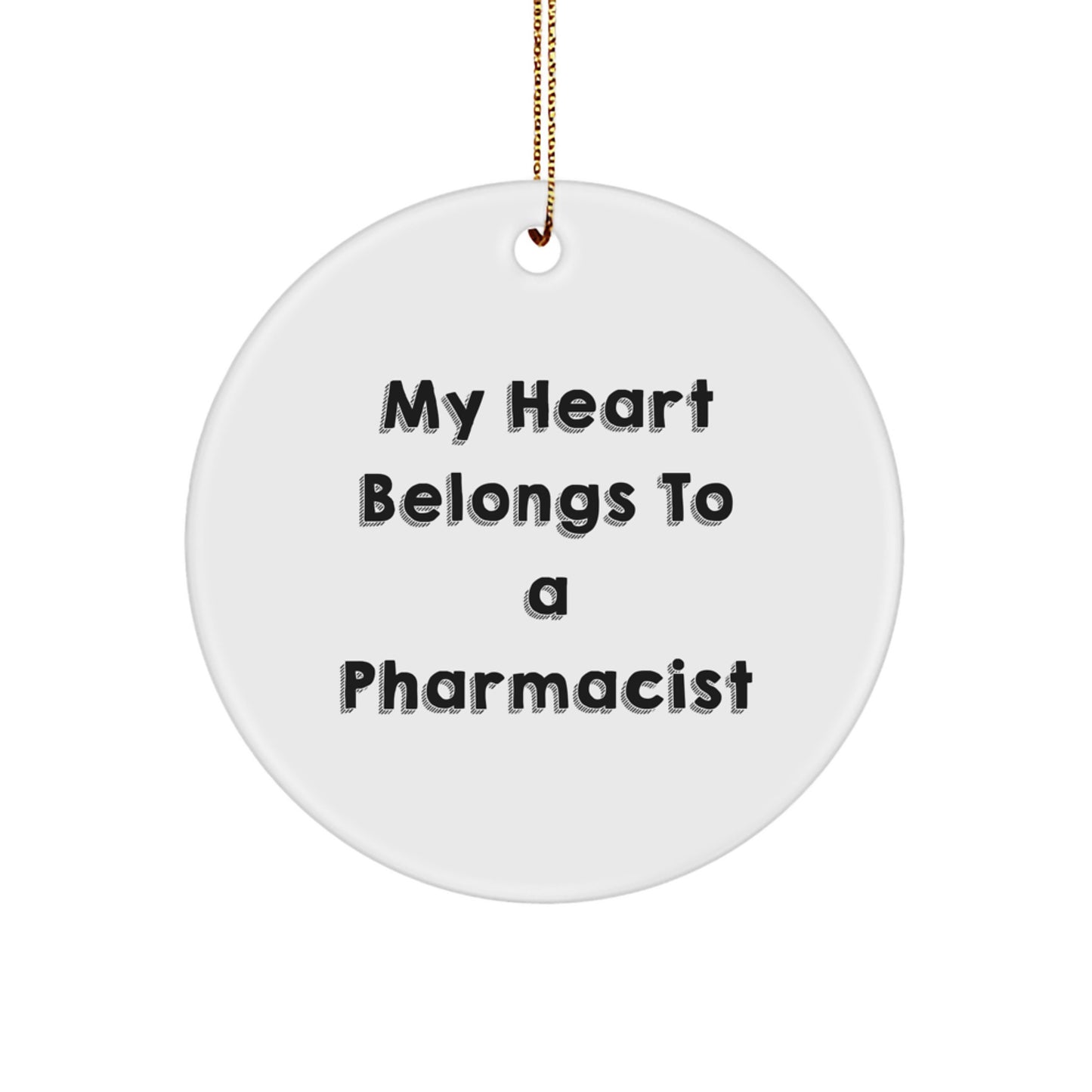 Funny Pharmacist Gifts from Family, My Heart Belongs To A Pharmacist Christmas Unique Circle Ornament for Pharmacist - Image 1