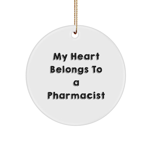 Funny Pharmacist Gifts from Family, My Heart Belongs To A Pharmacist Christmas Unique Circle Ornament for Pharmacist - Image 1
