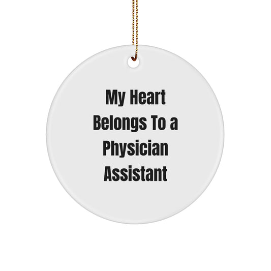 Funny Gifts from Friends for Physician Assistant Christmas Unique Circle Ornament, 'My Heart Belongs To A Physician Assistant' - Image 1