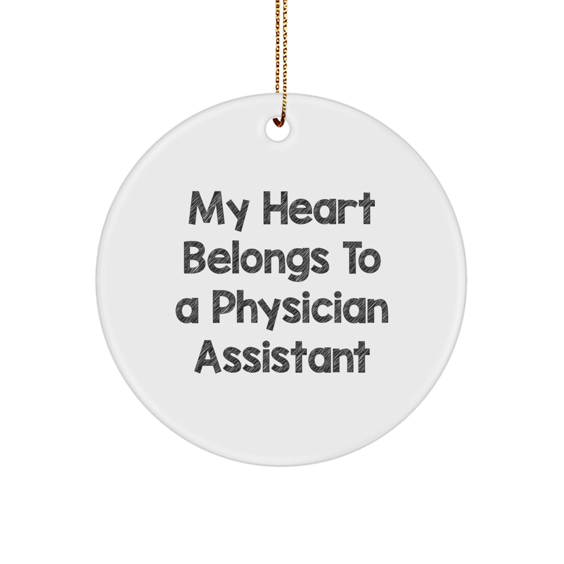 Funny Physician Assistant Gifts for Christmas - My Heart Belongs To A Physician Assistant Circle Ornament - Image 1