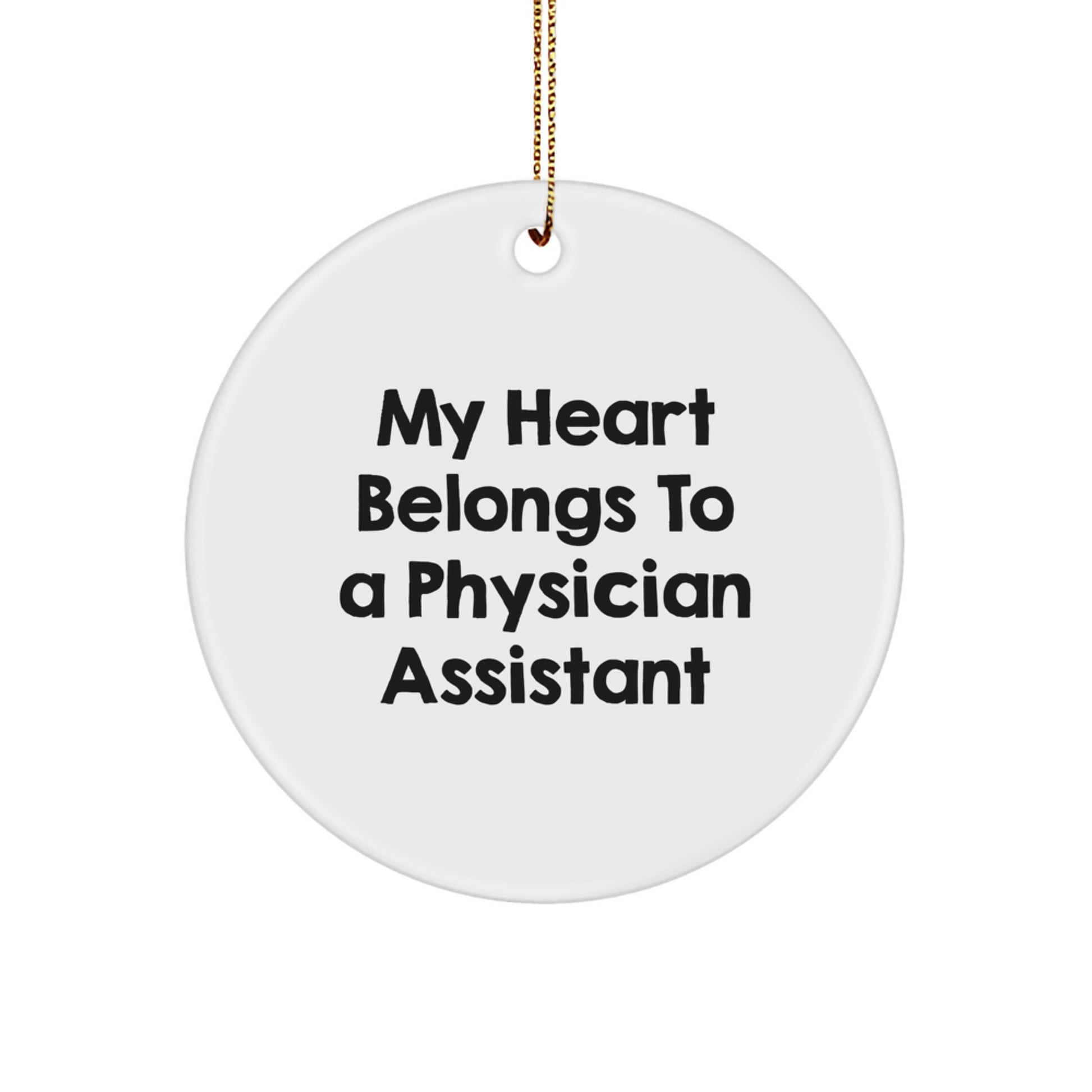 Funny Physician Assistant Gifts from Friends for Men - 'My Heart Belongs To A PA' Circle Ornament for Christmas - Image 1