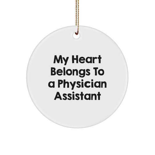 Funny Physician Assistant Gifts from Friends for Men - 'My Heart Belongs To A PA' Circle Ornament for Christmas - Image 1