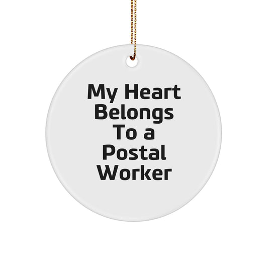 Funny Quotes for Postal Workers, My Heart Belongs To A Postal Worker Circle Ornament Gifts from Friends and Family for Christmas Unique Decorations - Image 1