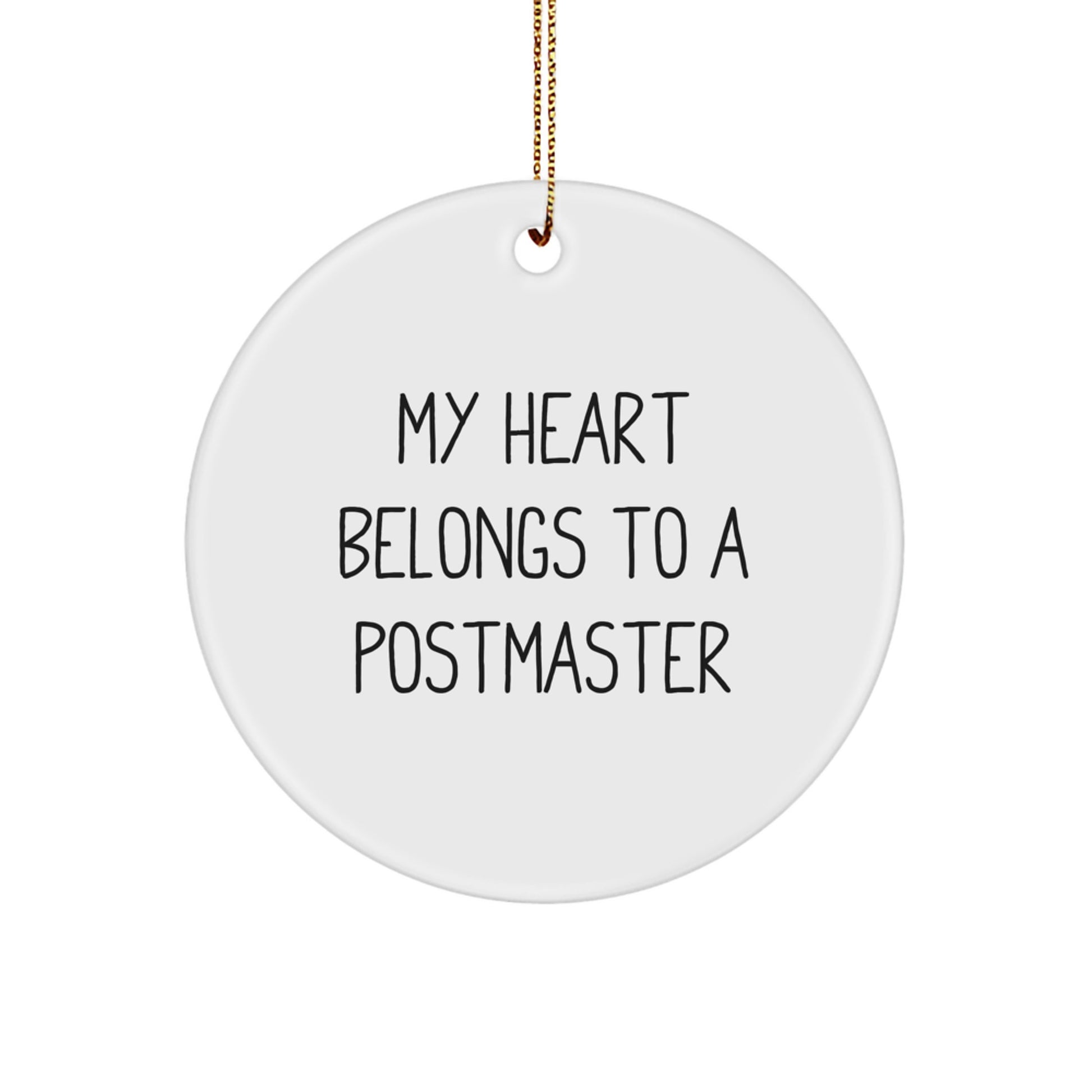 Funny Postmaster Gifts from Friends, My Heart Belongs To A Postmaster Circle Ornament for Christmas Unique Gifts - Image 1