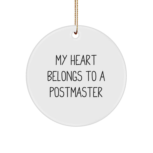 Funny Postmaster Gifts from Friends, My Heart Belongs To A Postmaster Circle Ornament for Christmas Unique Gifts - Image 1