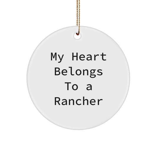 Funny Rancher Gifts for Men - My Heart Belongs To A Rancher White Circle Ornament, Christmas Unique Gifts from Friends or Family - Image 1