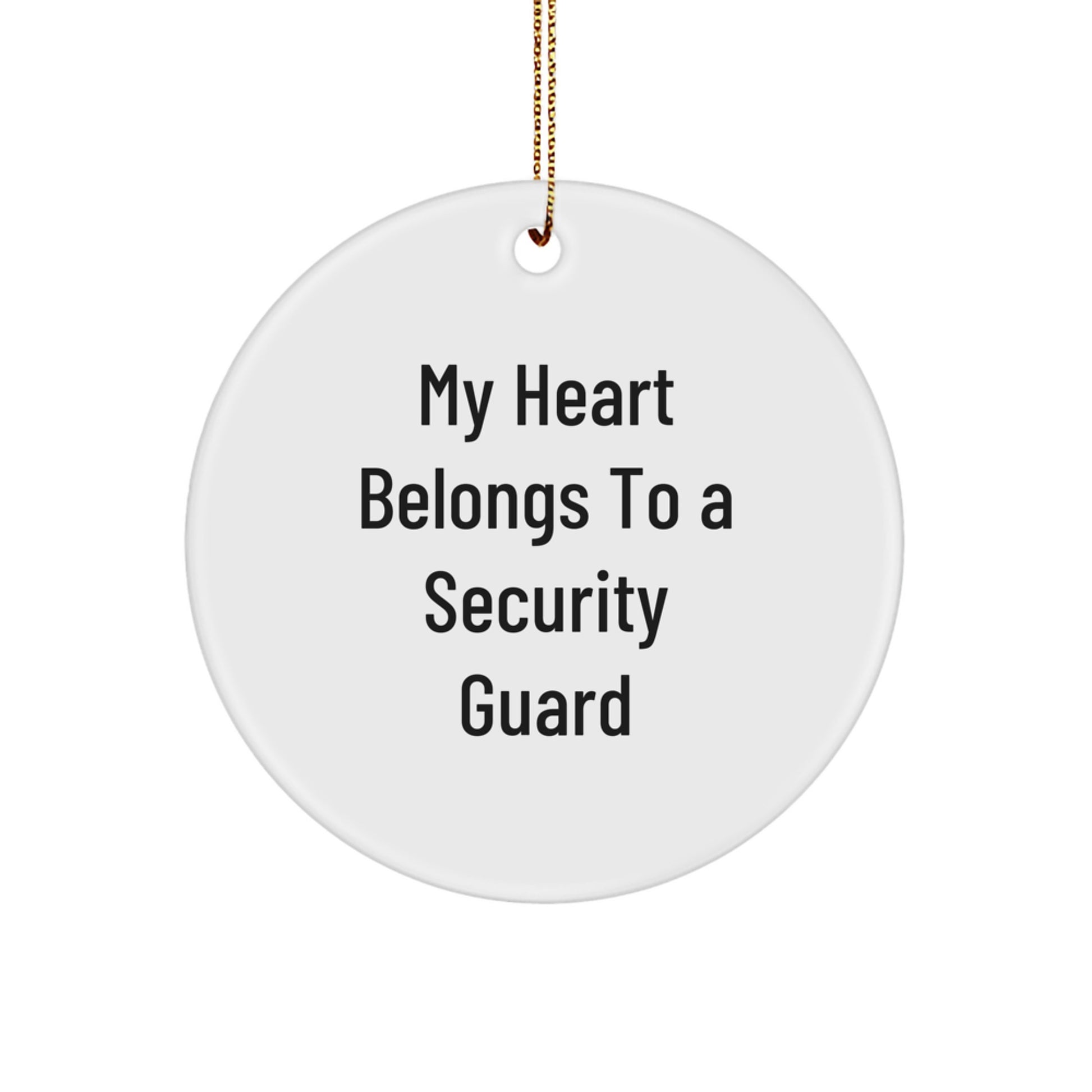 Funny Security Guard Gifts from Men - My Heart Belongs To A Security Guard Christmas Unique Circle Ornament, Inspirational Security Guard Office Decorations - Image 1