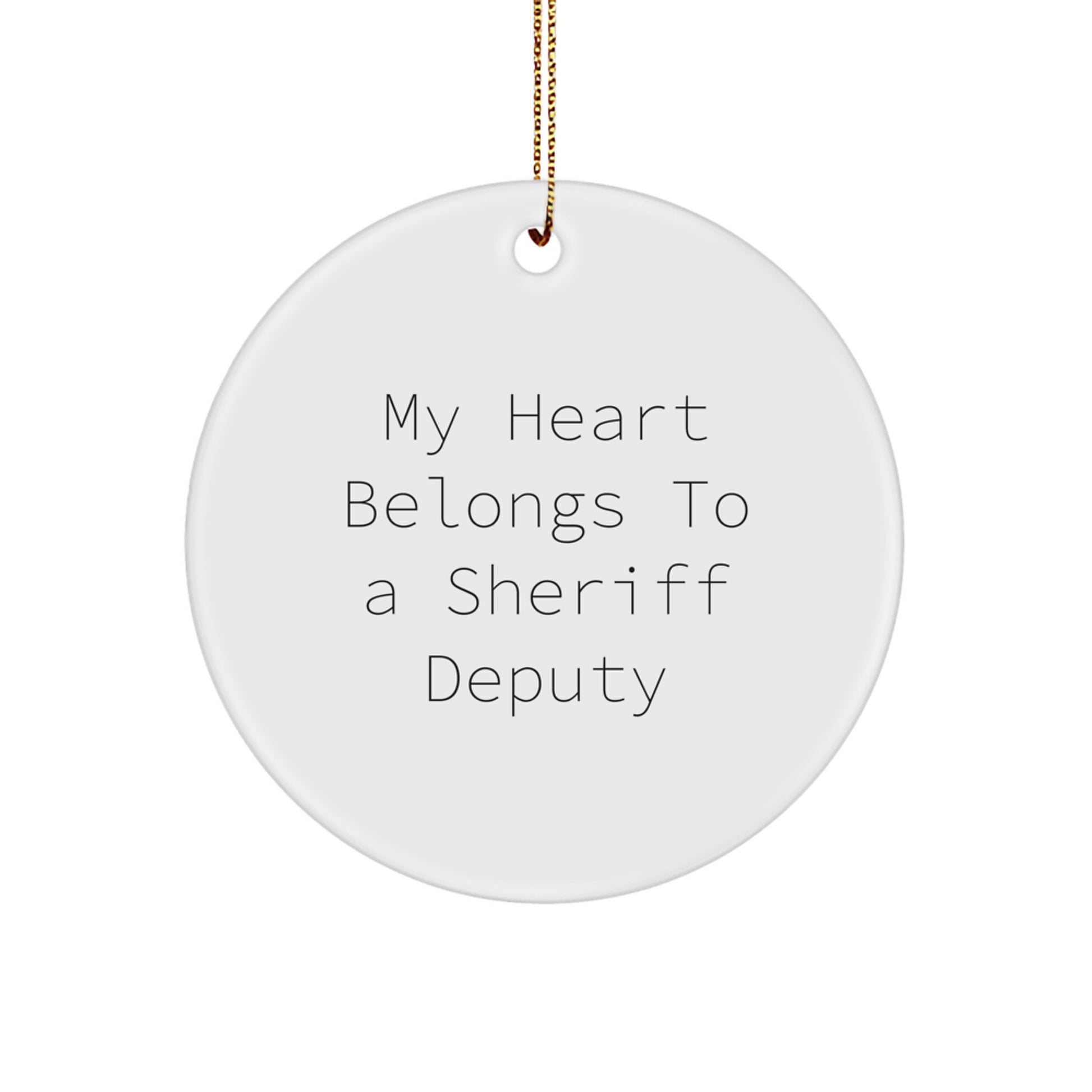Funny Sheriff Deputy Circle Ornament Gifts for Friends, Sheriff Deputy Christmas Unique Decorations, My Heart Belongs To A Sheriff Deputy - Image 1