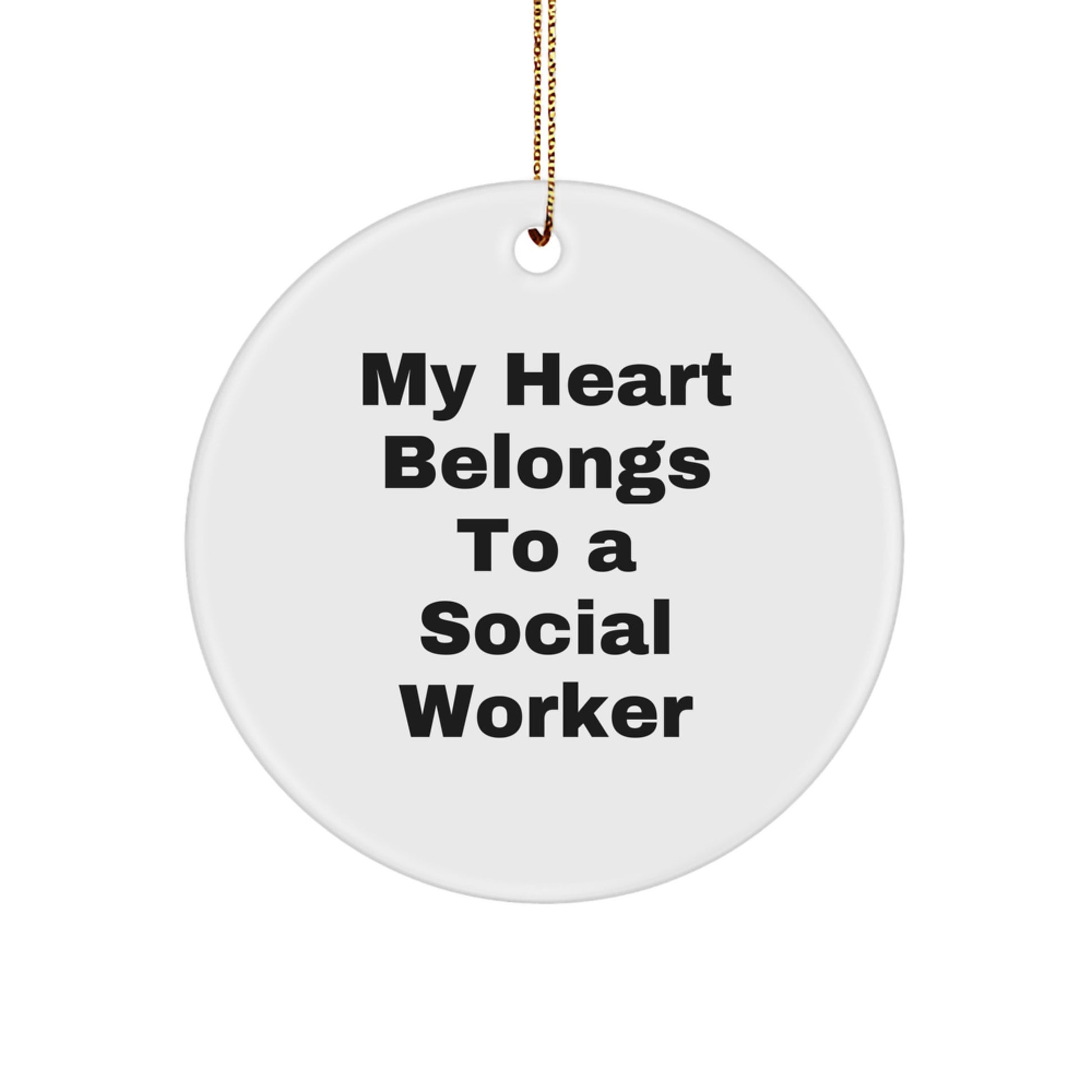 Funny Social Worker Gifts from Men, Women, or Friends for Social Workers, 'My Heart Belongs To A Social Worker' Circle Ornament, Unique Christmas Unique Gifts - Image 1