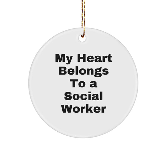 Funny Social Worker Gifts from Men, Women, or Friends for Social Workers, 'My Heart Belongs To A Social Worker' Circle Ornament, Unique Christmas Unique Gifts - Image 1