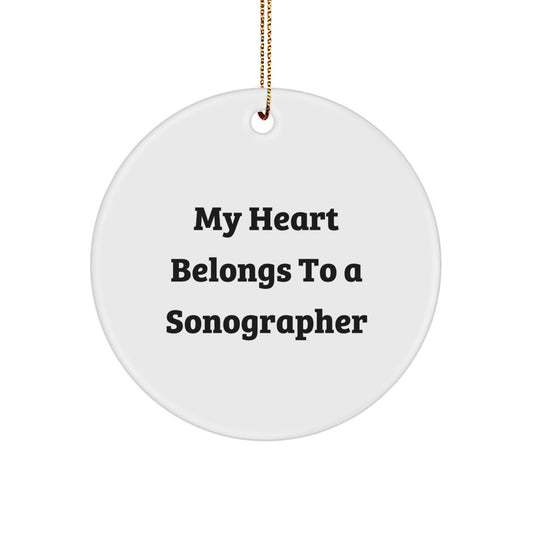Funny Sonographer Gifts for Him, Circle Ornament with My Heart Belongs To A Sonographer Quote, Christmas Unique Gifts from Friends, Family, Coworkers to Sonographer - Image 1
