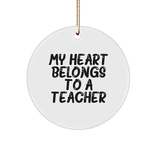 Funny Teacher Gifts from Men, Women, Friends, Coworkers, Family - My Heart Belongs To A Teacher Circle Ornament, Christmas Unique Gifts for Teachers, Classroom Decorations - Image 1