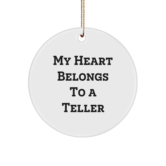 Funny Teller Gifts from Friends, Circle Ornament with My Heart Belongs To A Teller, Christmas Unique Presents - Image 1