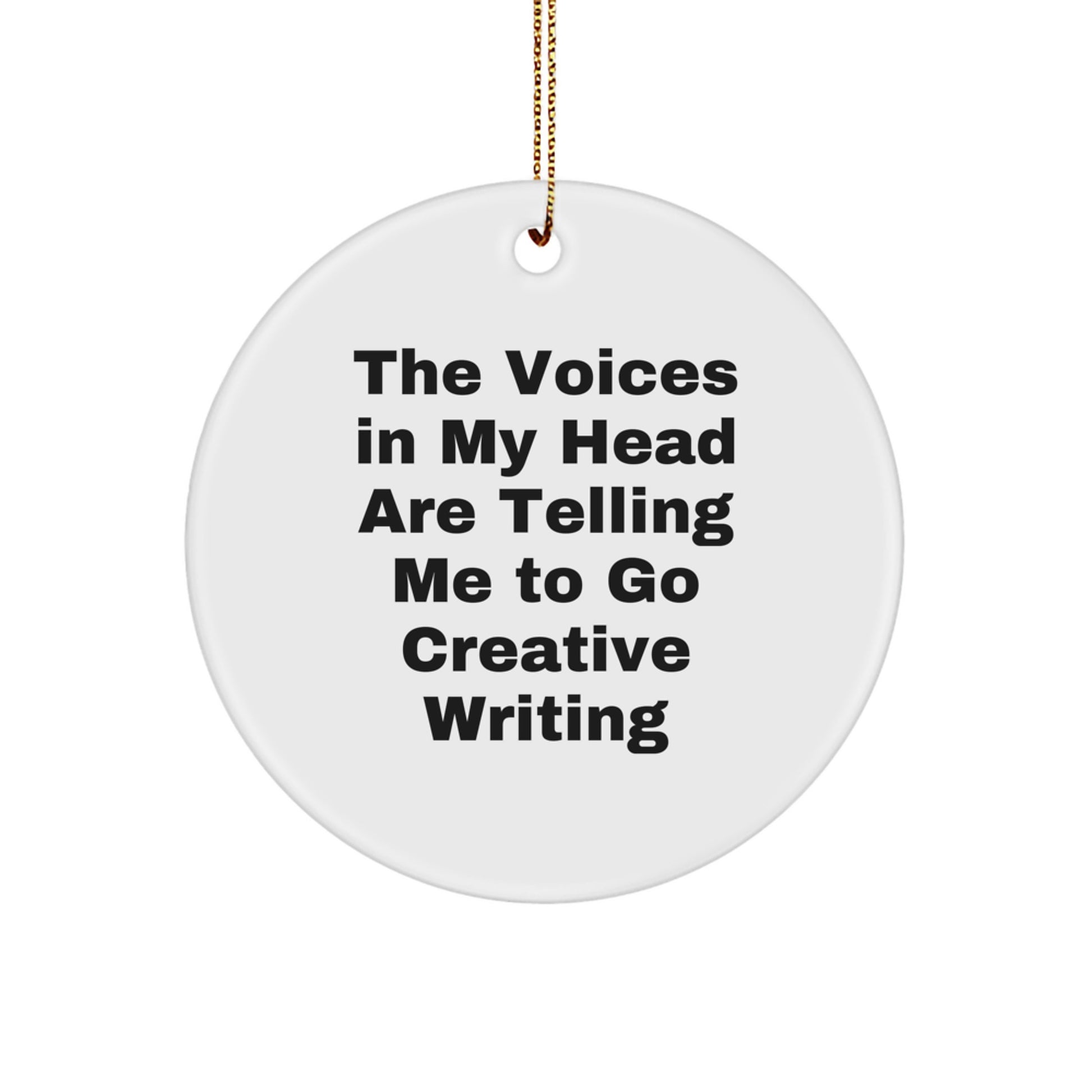 Funny Creative Writing Gifts for Women from Friends - The Voices In My Head Are Telling Me To Go Creative Writing Circle Ornament, Christmas Unique Gifts - Image 1