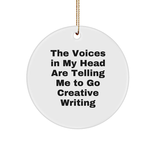 Funny Creative Writing Gifts for Women from Friends - The Voices In My Head Are Telling Me To Go Creative Writing Circle Ornament, Christmas Unique Gifts - Image 1