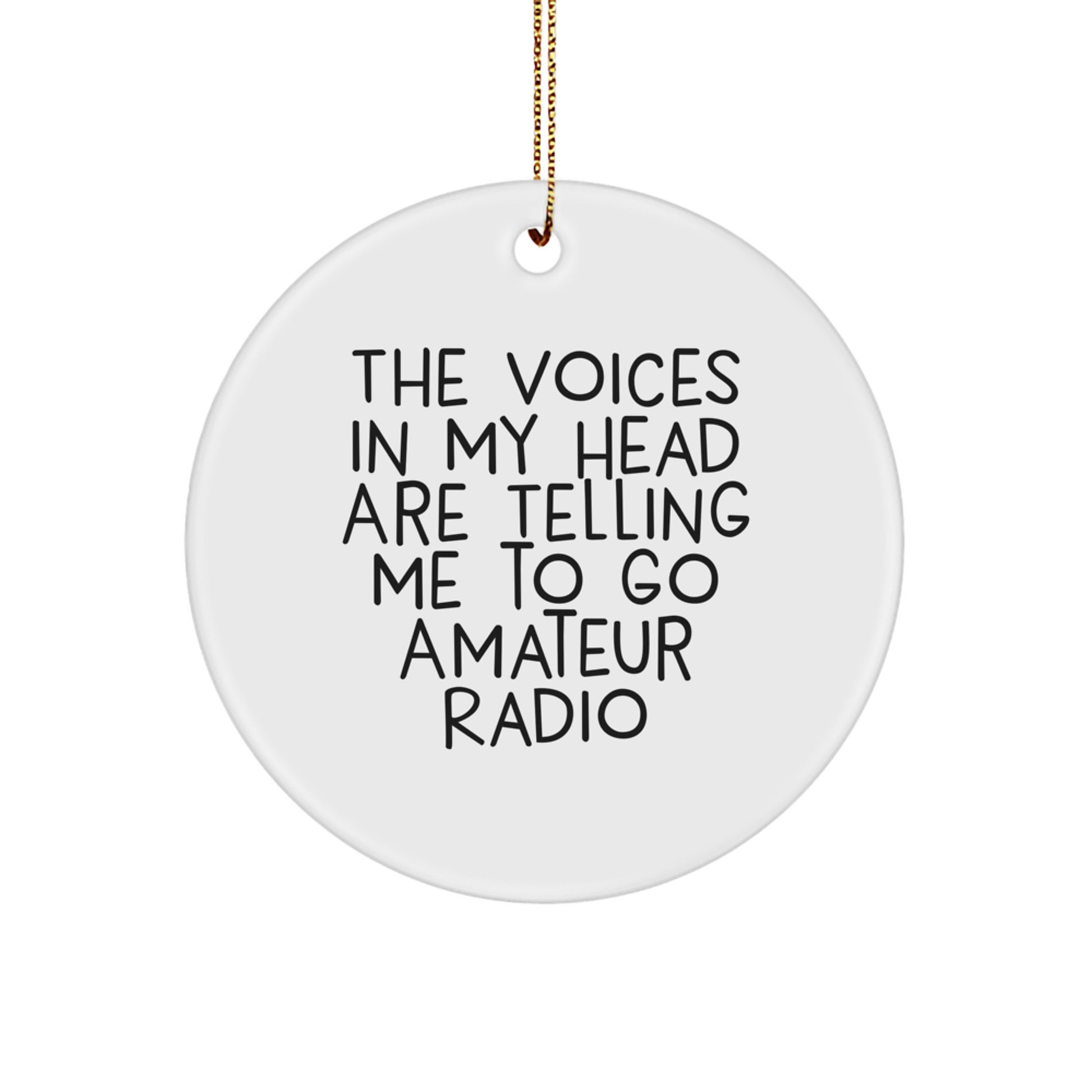 Funny Amateur Radio Gifts for Him - 'The Voices In My Head' Circle Ornament, White, Christmas Unique Presents for Amateur Radio Enthusiasts from Friends - Image 1