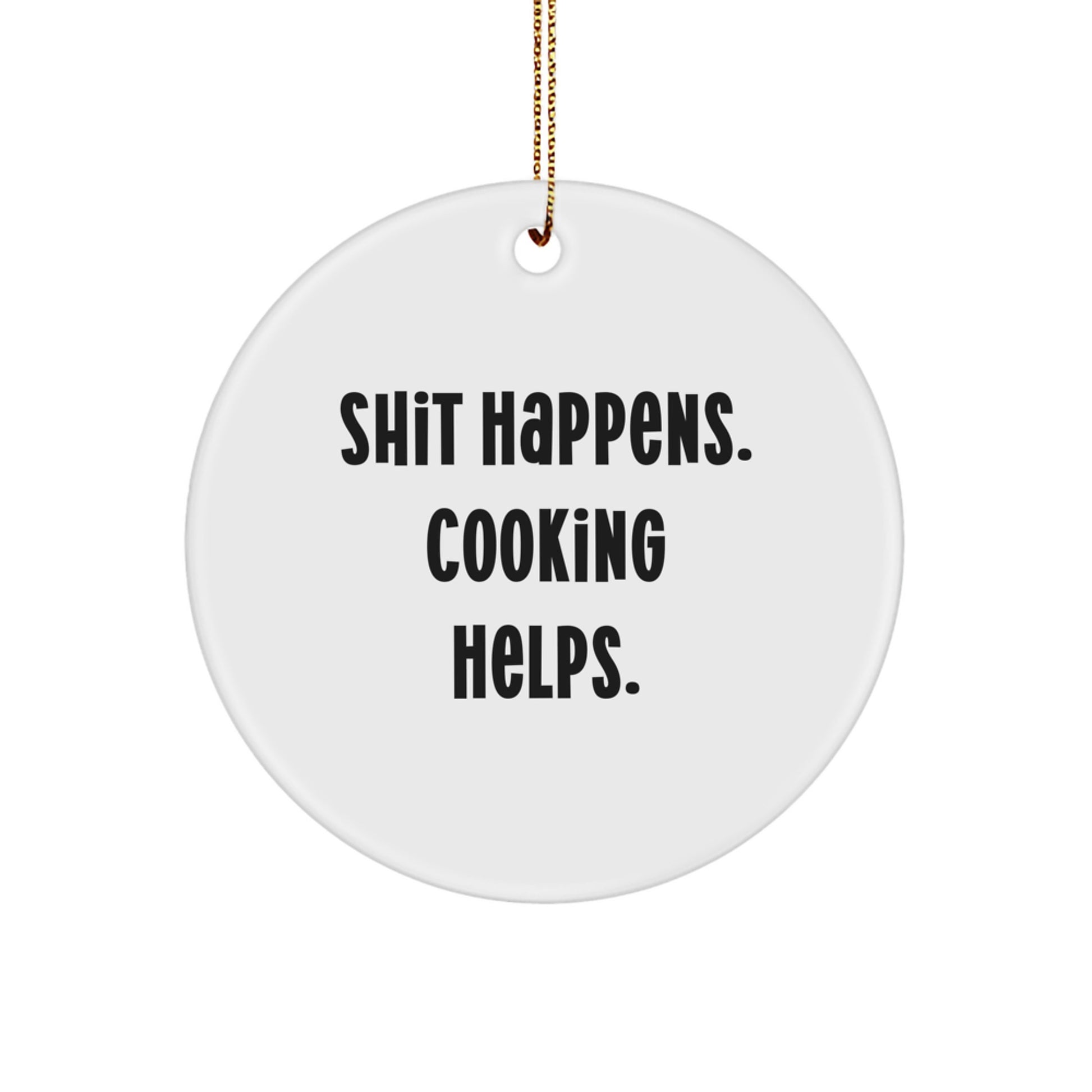Funny Cooking Quotes Circle Ornament Gifts from Friends for Christmas Unique Presents - Image 1