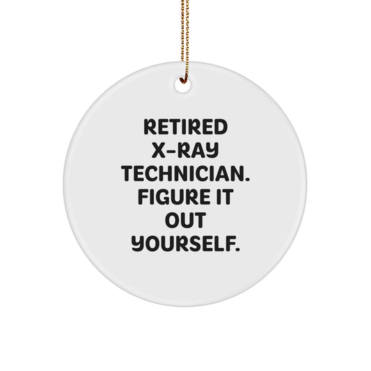 X-Ray Technician Gifts for Men from Friends - Funny Quote Circle Ornament, Christmas Unique Presents - Image 1