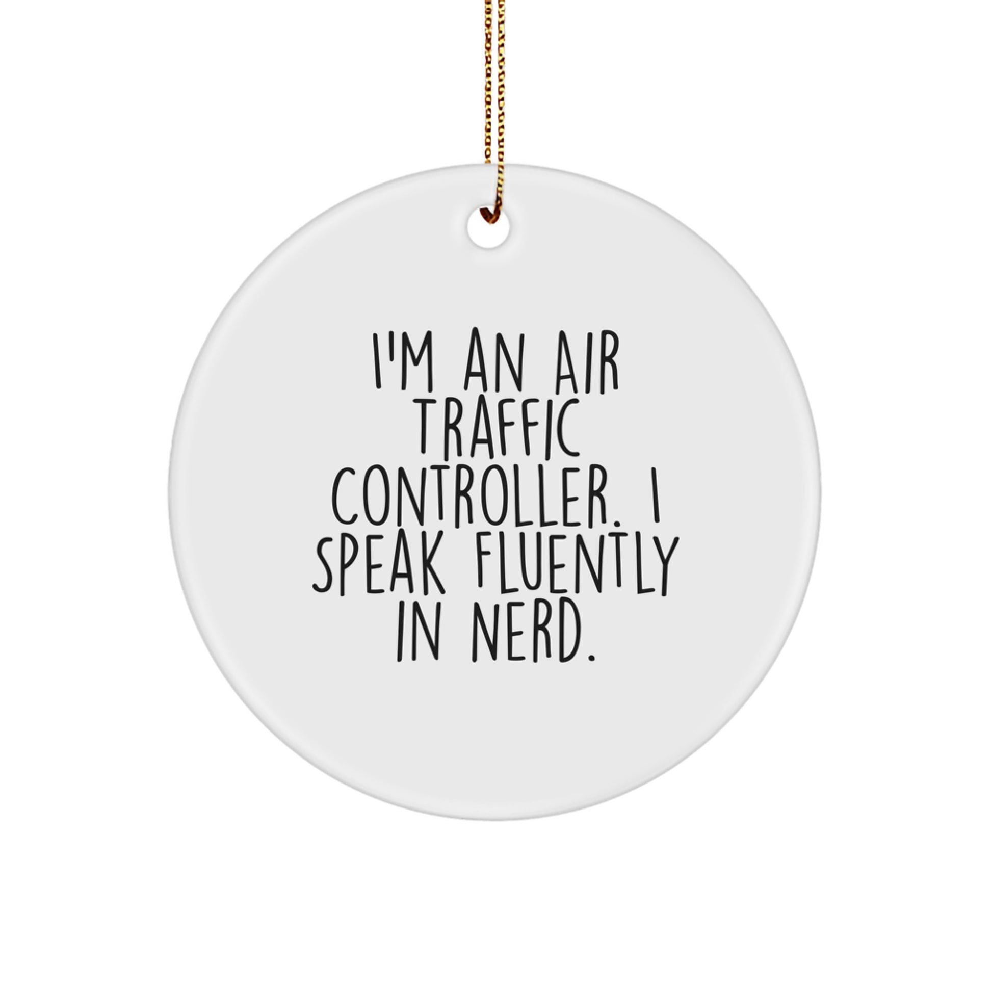 Funny Air Traffic Controller Gifts for Him, Unique Christmas Memorable Present Ideas from Friends to Men - 'I Speak Fluently In genius.' Circle Ornament - Image 1