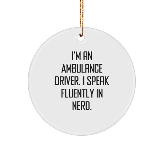Ambulance Driver Gifts from Friends - Funny Ambulance Driver Circle Ornament for Christmas Unique Gifts for Ambulance Driver Men - Image 1