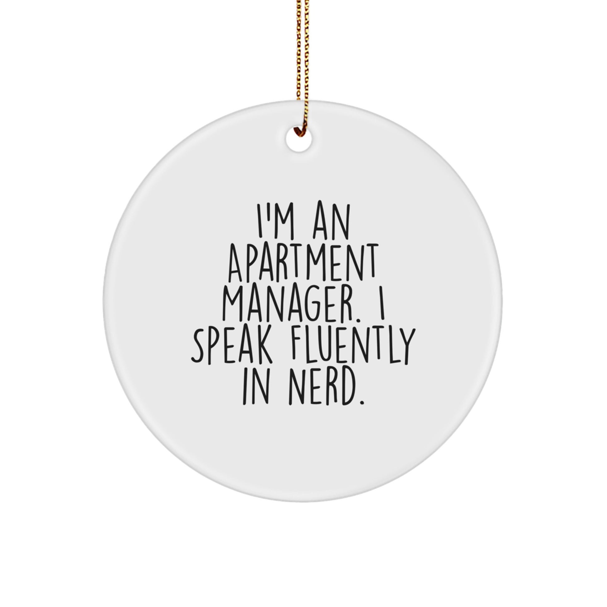 Funny Apartment Manager Gifts from Friends for Apartment Managers, 'I Speak Fluently In genius.' Circle Ornament, White Circle Shaped Christmas Unique Gifts - Image 1