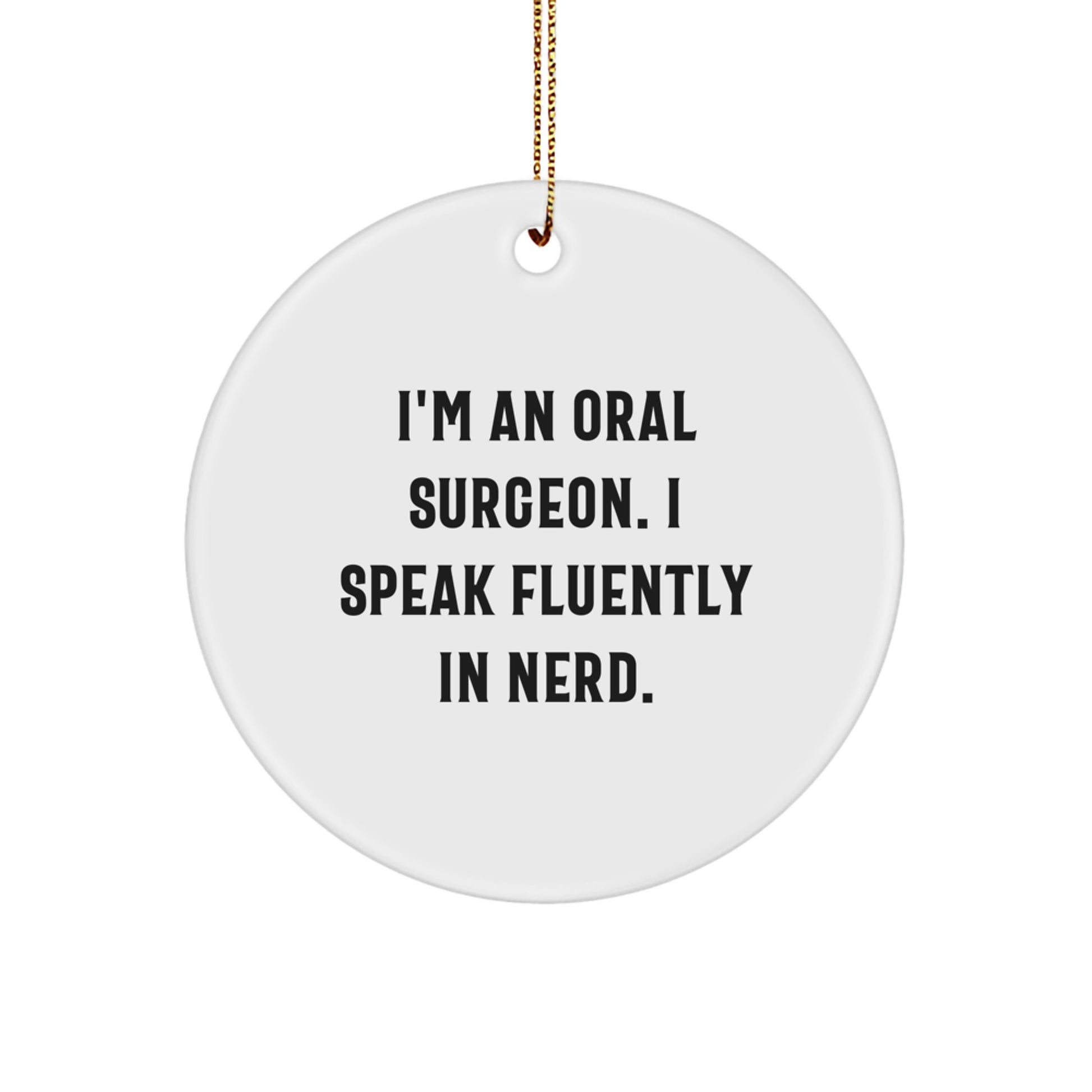 Funny Oral Surgeon Circle Ornament Gift from Men, Unique Christmas Unique Gifts for Oral Surgeon Friends, Coworkers, Family - Image 1