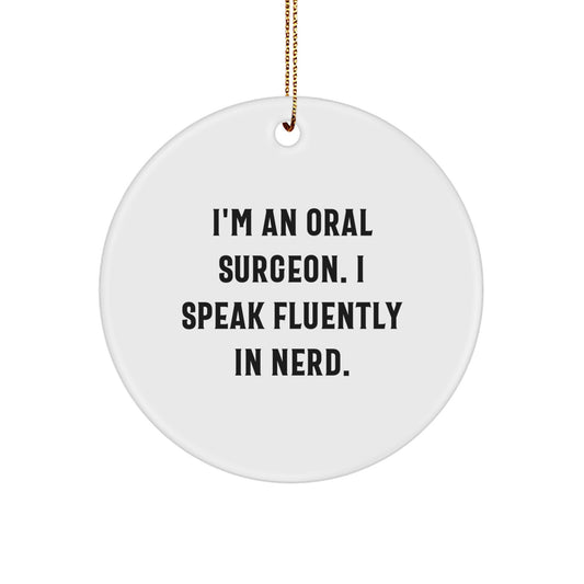 Funny Oral Surgeon Circle Ornament Gift from Men, Unique Christmas Unique Gifts for Oral Surgeon Friends, Coworkers, Family - Image 1