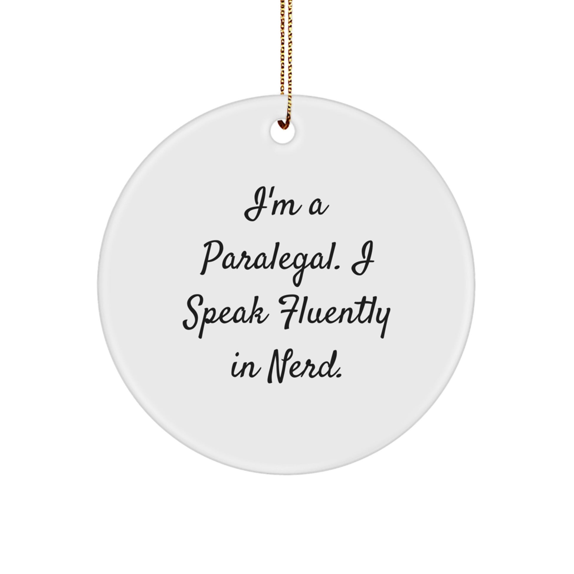 Funny Paralegal Gifts from Friends, White Circle Ornament, 'I Speak Fluently In genius', Christmas Unique Gifts for Paralegal Men Women - Image 1