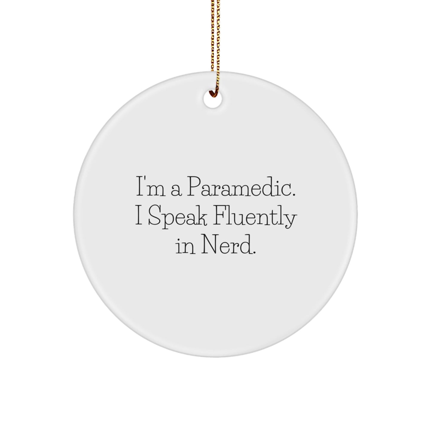 Funny Rescue Worker Gifts from Men, Gifts for Rescue Worker, Rescue Worker Circle Ornament, Christmas Unique Gifts, I'm A Rescue Worker, I Speak Fluently In 'genius'. - Image 1