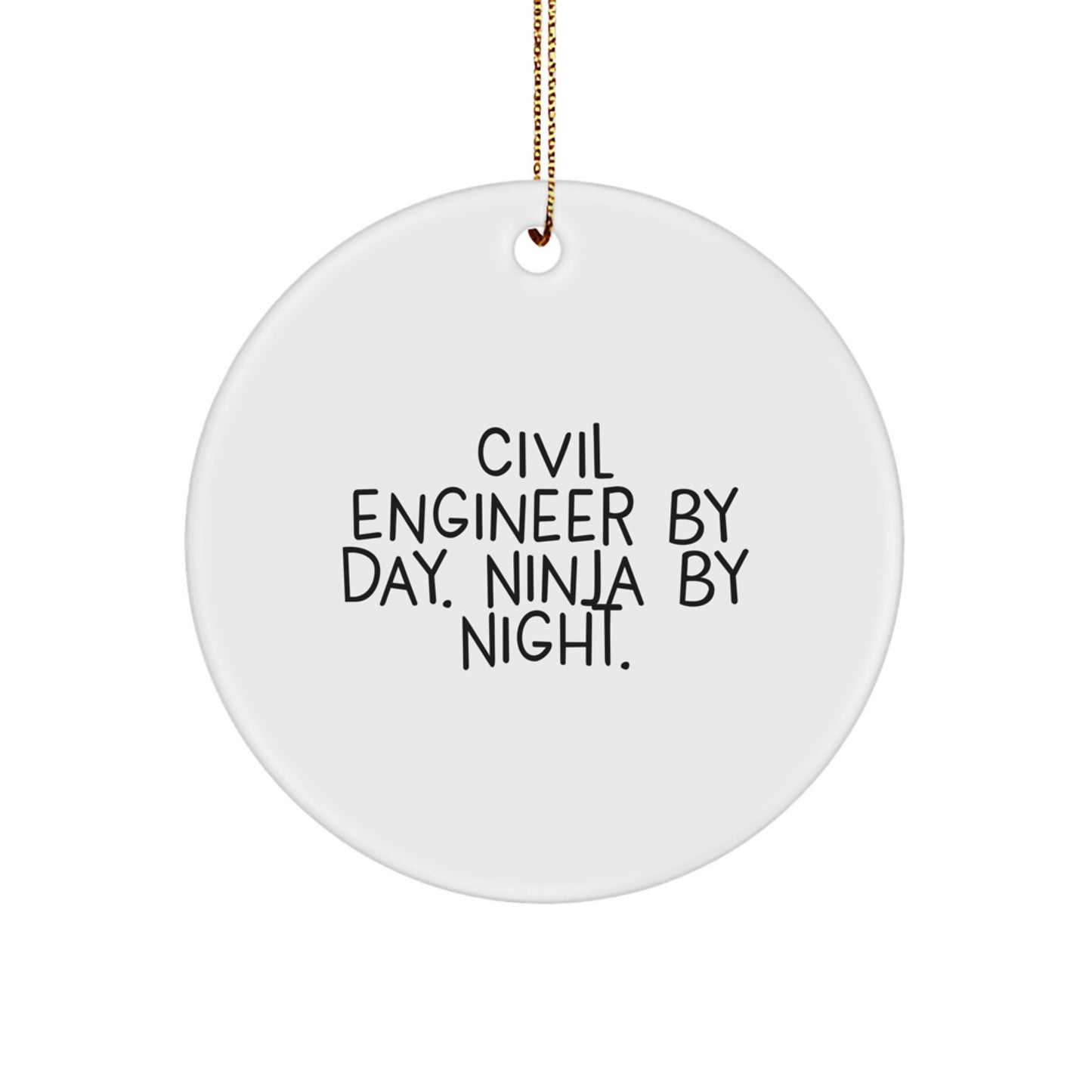 Civil Engineer By Day, Ninja By Night, Funny Circle Ornament Gifts for Men from Friends, Unique Christmas Unique Gifts - Image 1