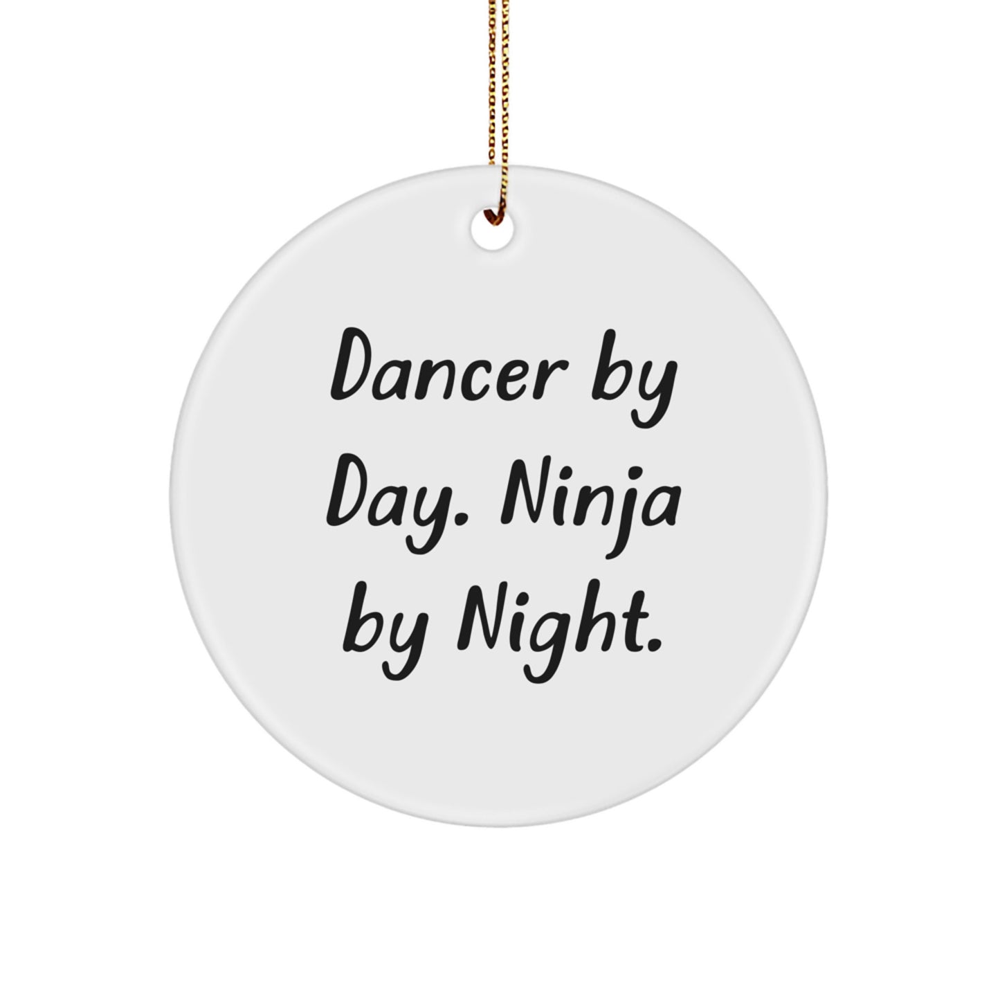 Funny Dancer Gifts for Dancer by Day Ninja by Night Christmas Circle Ornament from Friends - Image 1