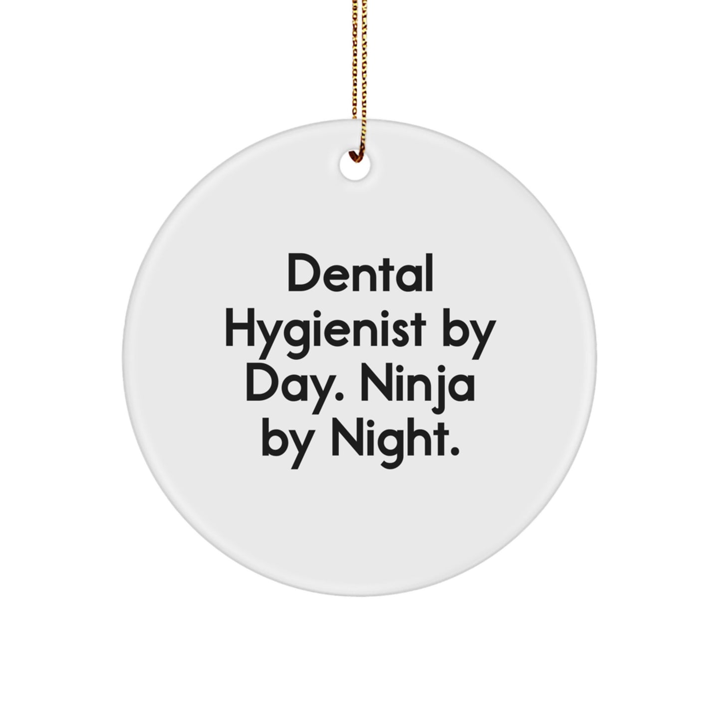 Dental Hygienist Ninja Gifts for Christmas - 'Dental Hygienist By Day. Ninja By Night.' Circle Ornament for Dental Hygienist Friends, Coworkers, Family - Image 1