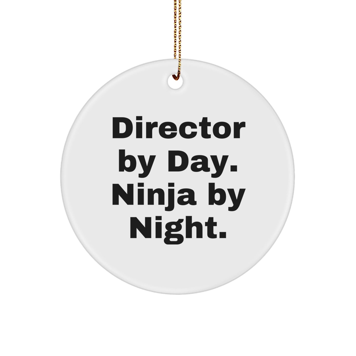 Funny Director Gifts for Men - Director By Day Ninja By Night Christmas Circle Ornament, Gifts from Men to Director - Image 1