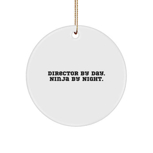 Funny Director Gifts from Friends and Family, Christmas Unique Director Circle Ornament, Director By Day. Ninja By Night. Quote, White MDF Circle Shaped - Image 1