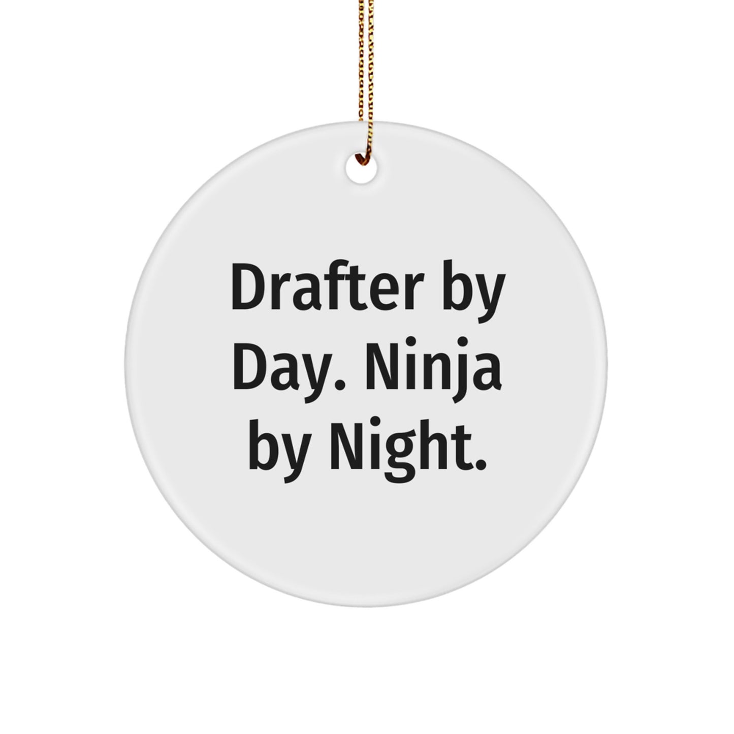 Drafter By Day Ninja By Night Funny Circle Ornament Gifts from Friends for Christmas - Image 1