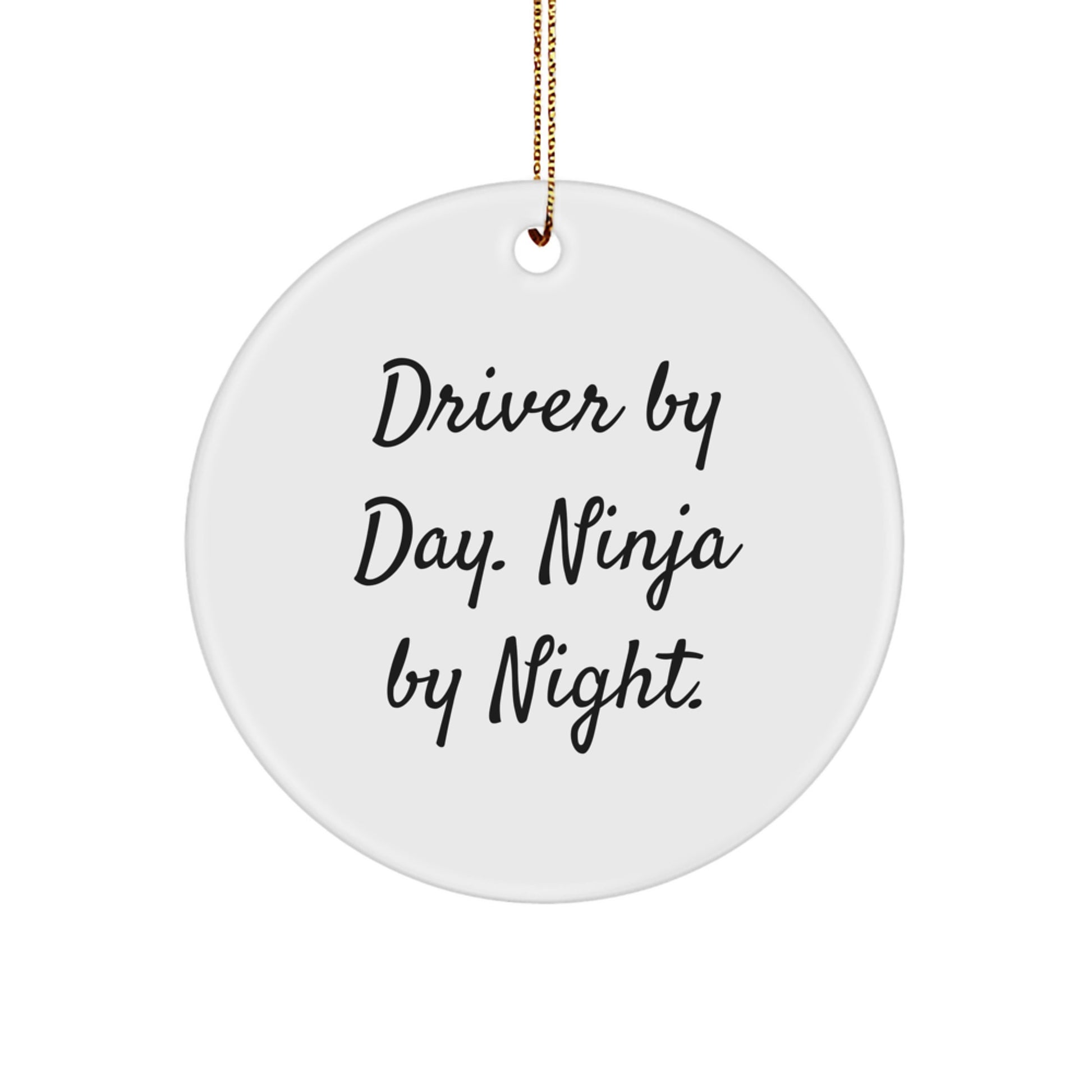 Fun Driver Gifts from Friends for Driver by Day, Ninja by Night Christmas Circle Ornament - Image 1
