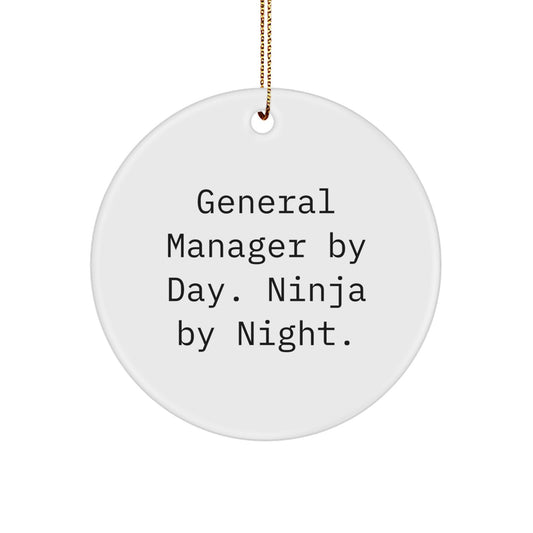 General Manager Gifts, Circle Ornament, 'General Manager By Day. Ninja By Night.' Funny Quote, Christmas Unique Gifts from Friends, Coworkers, or Family - Image 1