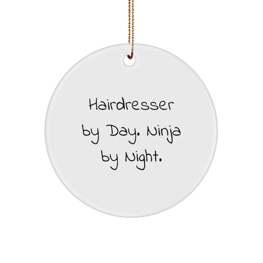 Hairdresser Gifts from Friends and Family - Circle Ornament by Day, Ninja By Night, White, 2.75" Tall, Christmas Unique Ideas - Image 1